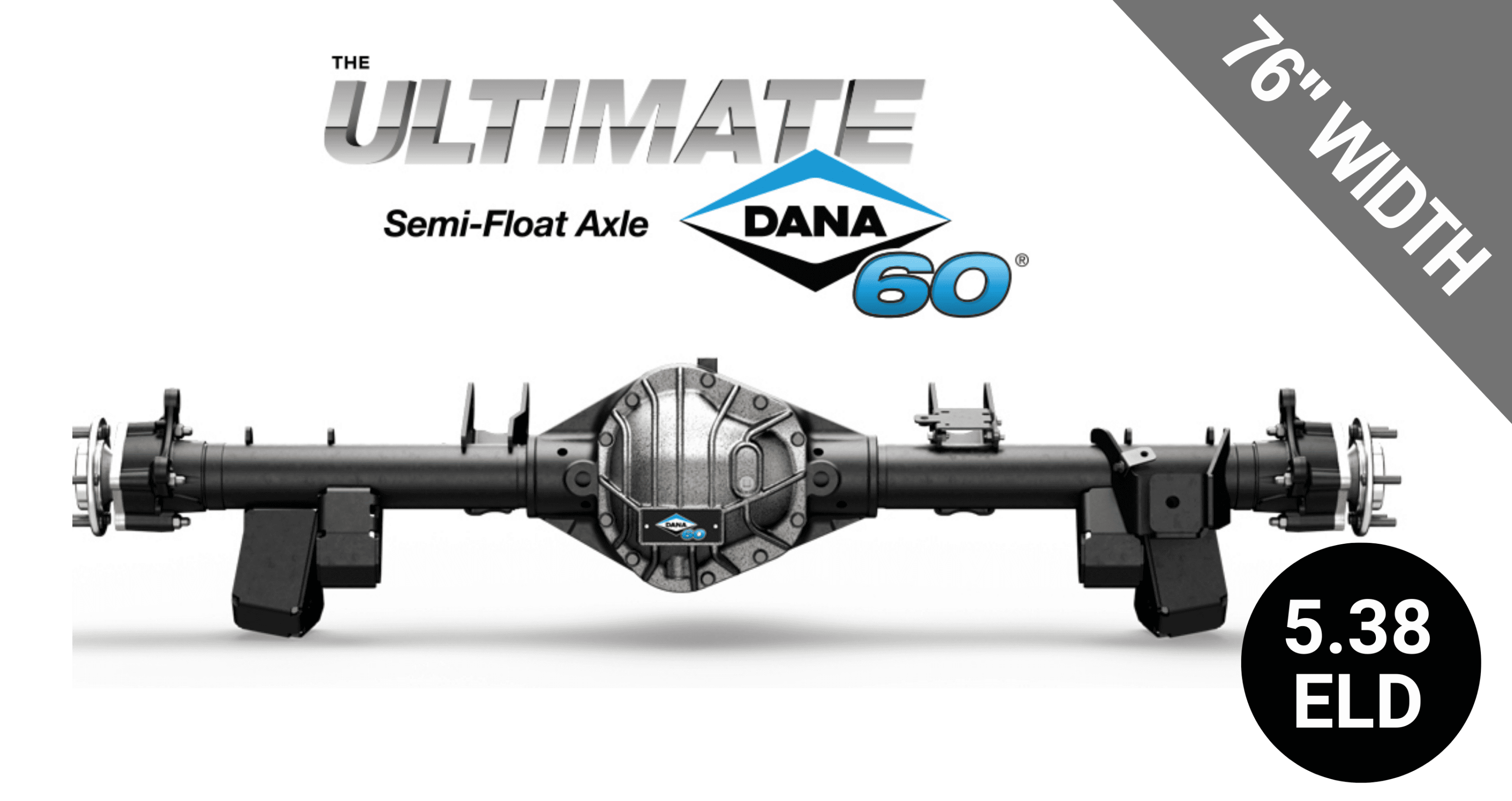 Ultimate Dana 60™ Semi-Float, Rear Axle, Fits 2021+ Ford Bronco - 5.38 Gear Ratio, Eaton ELocker®, 76 in. Width - NON-RETURNABLE